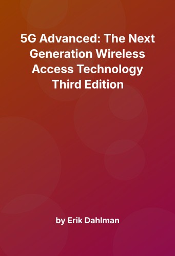 Cover for 5G Advanced: The Next Generation Wireless Access Technology Third Edition