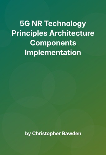 Cover for 5G NR Technology Principles Architecture Components Implementation