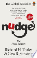 Book cover of Nudge: Improving Decisions About Health, Wealth, and Happiness by Richard H. Thaler, Cass R Sunstein
