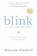 Book cover of Blink: The Power of Thinking Without Thinking by Malcolm Gladwell