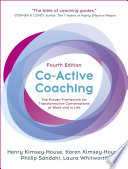 Book cover of Co-Active Coaching by Henry Kimsey-House, Karen Kimsey-House, Phillip Sandahl, Laura Whitworth, Alexis Phillips