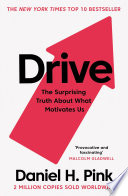 Book cover of Drive: The Surprising Truth About What Motivates Us by Daniel H. Pink