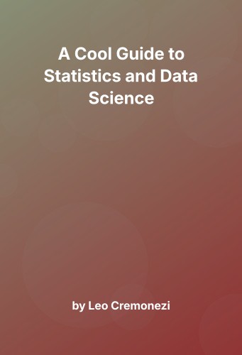 Cover for A Cool Guide to Statistics and Data Science