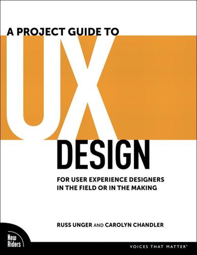 Book cover of A Project Guide to UX Design by Russ Unger
