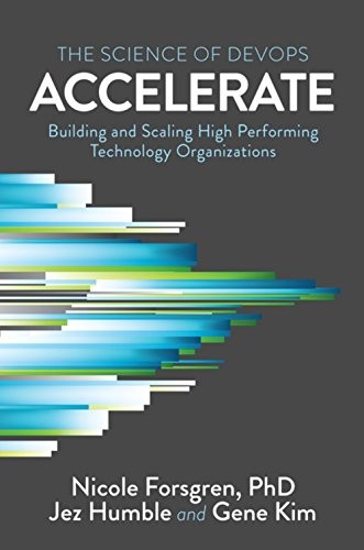 Book cover of Accelerate by Nicole Forsgren, Jez Humble, Gene Kim