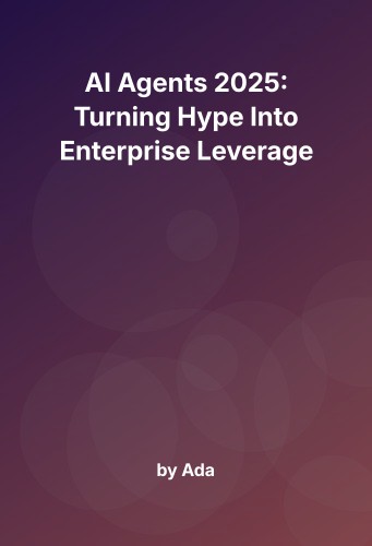 Cover for AI Agents 2025: Turning Hype Into Enterprise Leverage