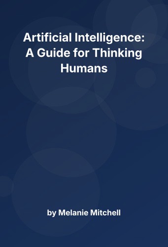 Cover for Artificial Intelligence: A Guide for Thinking Humans