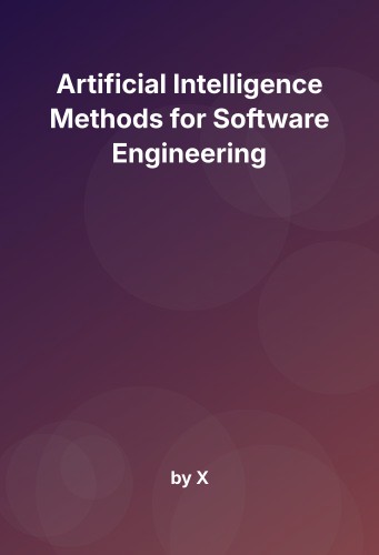 Cover for Artificial Intelligence Methods for Software Engineering