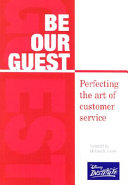 Book cover of Be Our Guest: Perfecting the Art of Customer Service by Disney Institute