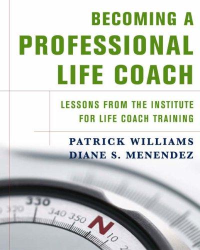 Book cover of Becoming a Professional Life Coach by Patrick Williams, Diane S. Menendez