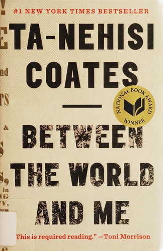 Book cover of Between the World and Me by Ta-Nehisi Coates