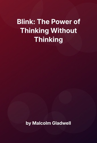 Cover for Blink: The Power of Thinking Without Thinking