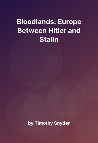 Cover for Bloodlands: Europe Between Hitler and Stalin