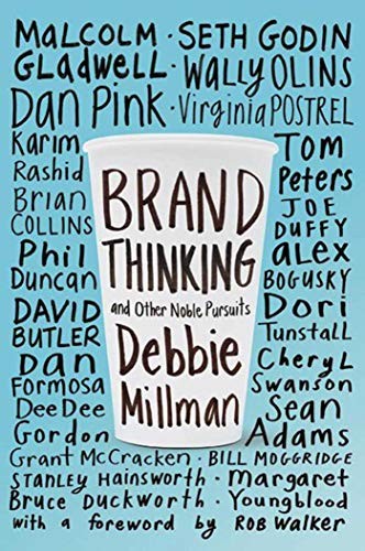 Book cover of Brand Thinking and Other Noble Pursuits by Debbie Millman