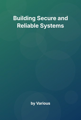 Cover for Building Secure and Reliable Systems