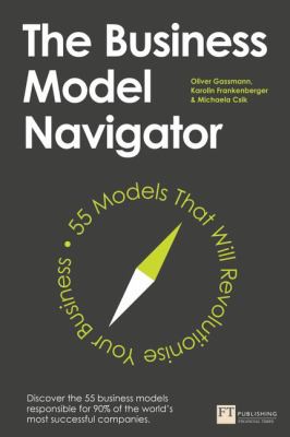 Book cover of Business Model Navigator by Oliver Gassmann