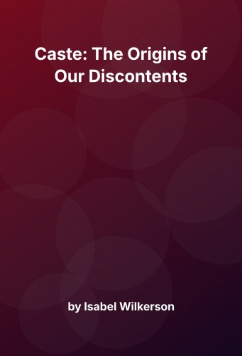 Cover for Caste: The Origins of Our Discontents