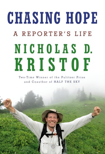 Book cover of Chasing Hope by Nicholas Kristof