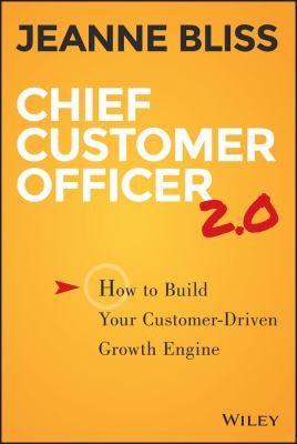 Book cover of Chief Customer Officer 2.0 by Jeanne Bliss