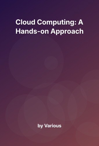 Cover for Cloud Computing: A Hands-on Approach