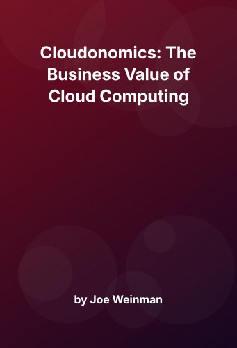 Cover for Cloudonomics: The Business Value of Cloud Computing