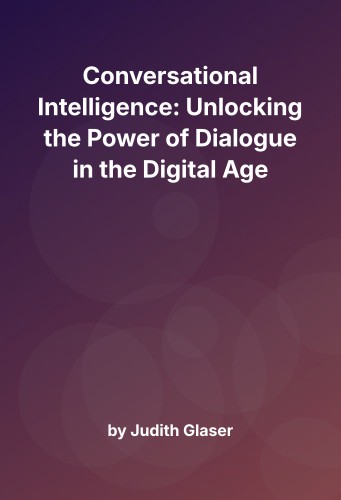 Cover for Conversational Intelligence: Unlocking the Power of Dialogue in the Digital Age