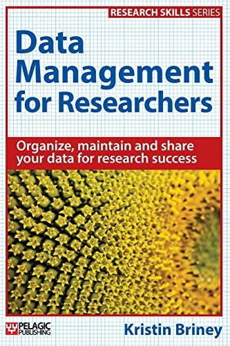 Book cover of Data Management for Researchers by Kristin Briney