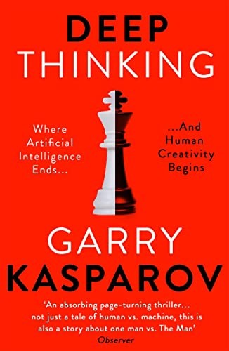 Book cover of Deep Thinking by Garry Kasparov, Mig Greengard