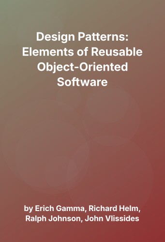 Cover for Design Patterns: Elements of Reusable Object-Oriented Software