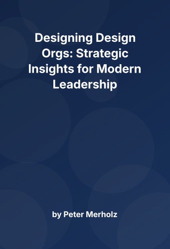 Cover for Designing Design Orgs: Strategic Insights for Modern Leadership
