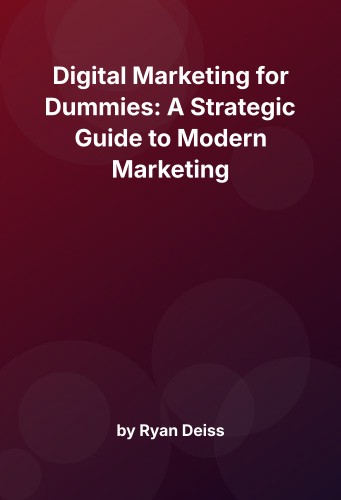Cover for Digital Marketing for Dummies: A Strategic Guide to Modern Marketing