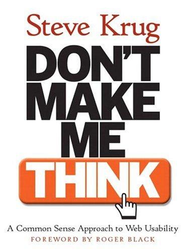 Book cover of Don't Make Me Think by Steve Krug