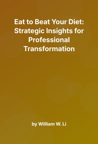 Cover for Eat to Beat Your Diet: Strategic Insights for Professional Transformation