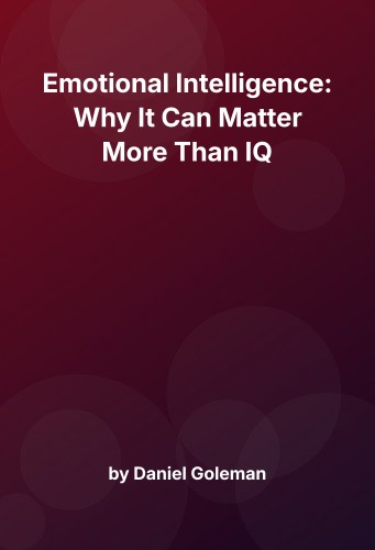 Cover for Emotional Intelligence: Why It Can Matter More Than IQ