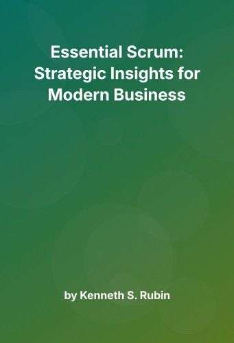 Cover for Essential Scrum: Strategic Insights for Modern Business