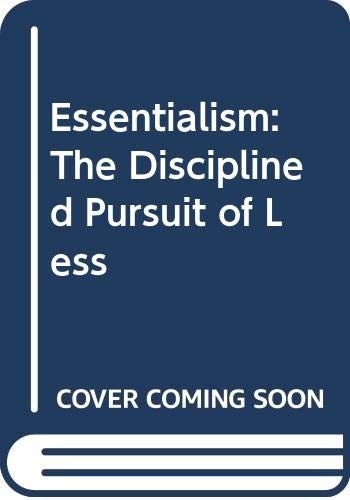 Book cover of Essentialism: The Disciplined Pursuit of Less by Greg McKeown
