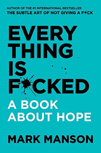 Book cover of Everything is F*cked by Mark Manson, Carlos Ramos Malavé