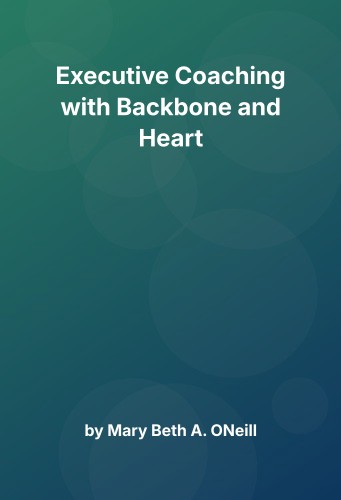 Cover for Executive Coaching with Backbone and Heart