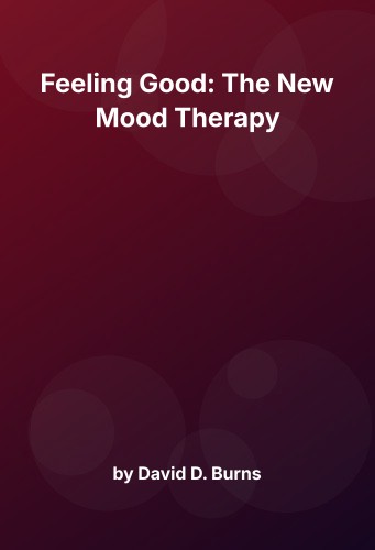 Cover for Feeling Good: The New Mood Therapy