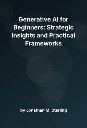 Cover for Generative AI for Beginners: Strategic Insights and Practical Frameworks