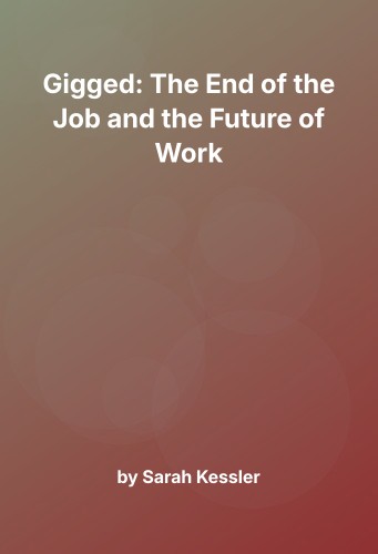 Cover for Gigged: The End of the Job and the Future of Work