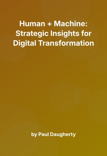 Cover for Human + Machine: Strategic Insights for Digital Transformation