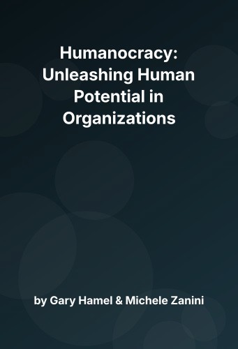 Cover for Humanocracy: Unleashing Human Potential in Organizations