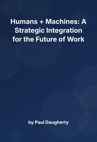 Cover for Humans + Machines: A Strategic Integration for the Future of Work