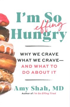 Book cover of I'm So Effing Hungry by Amy Shah