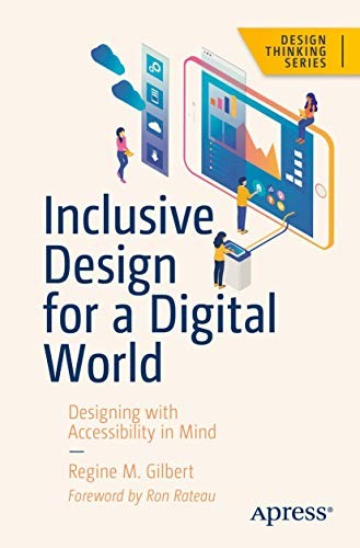 Book cover of Inclusive Design for a Digital World by Regine Gilbert