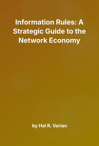 Cover for Information Rules: A Strategic Guide to the Network Economy