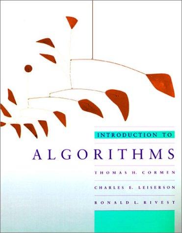 Book cover of Introduction to Algorithms by Thomas H. Cormen, Charles E. Leiserson, Ronald L. Rivest, Clifford Stein