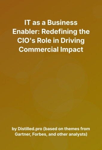 Cover for IT as a Business Enabler: Redefining the CIO's Role in Driving Commercial Impact