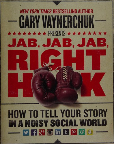 Book cover of Jab Jab Jab Right Hook by Gary Vaynerchuk